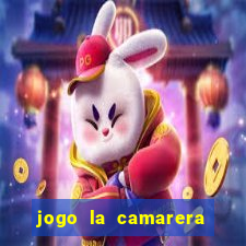 jogo la camarera para celular